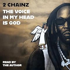 THE VOICE IN MY HEAD IS GOD Audiolibro Por 2 Chainz, Derrick Harriell arte de portada
