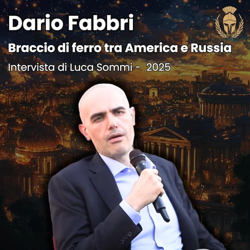 『Ep.106 - Dario Fabbri - Braccio di ferro tra America e Russia』のカバーアート