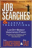 The Ultimate Guide to Job Searches & Career Transitions 1932863397 Book Cover