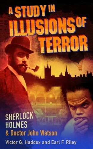 Sherlock Holmes and Dr. John Watson: A Study in Illusions of Terror