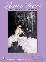 Louis Icart: The Complete Etchings (Schiffer Book for Collectors)