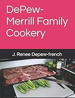 DePew-Merrill Family Cookery 1520152736 Book Cover
