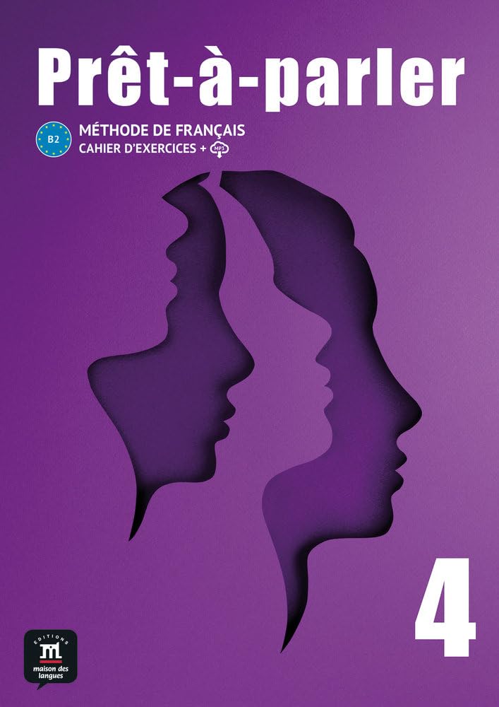 Prèt-à-Parler 4 Cahier d'exercices: Méthode de français