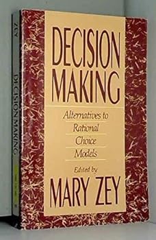 Paperback Decision Making: Alternatives to Rational Choice Models Book