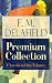 E. M. Delafield Premium Collection: 6 Novels in One Volume: Zella Sees Herself, The War Workers, Consequences, Tension, The Heel of Achilles & Humbug by ... Thank Heaven Fasting and The Way Things Are