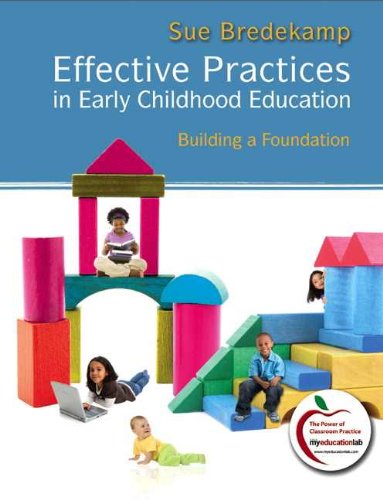 Effective Practices in Early Childhood Education Building a Foundation ...