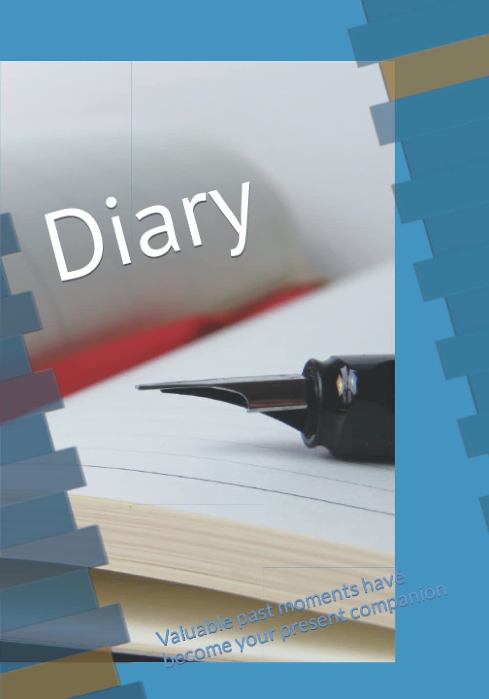 Diary: Valuable past moments have become your present companion