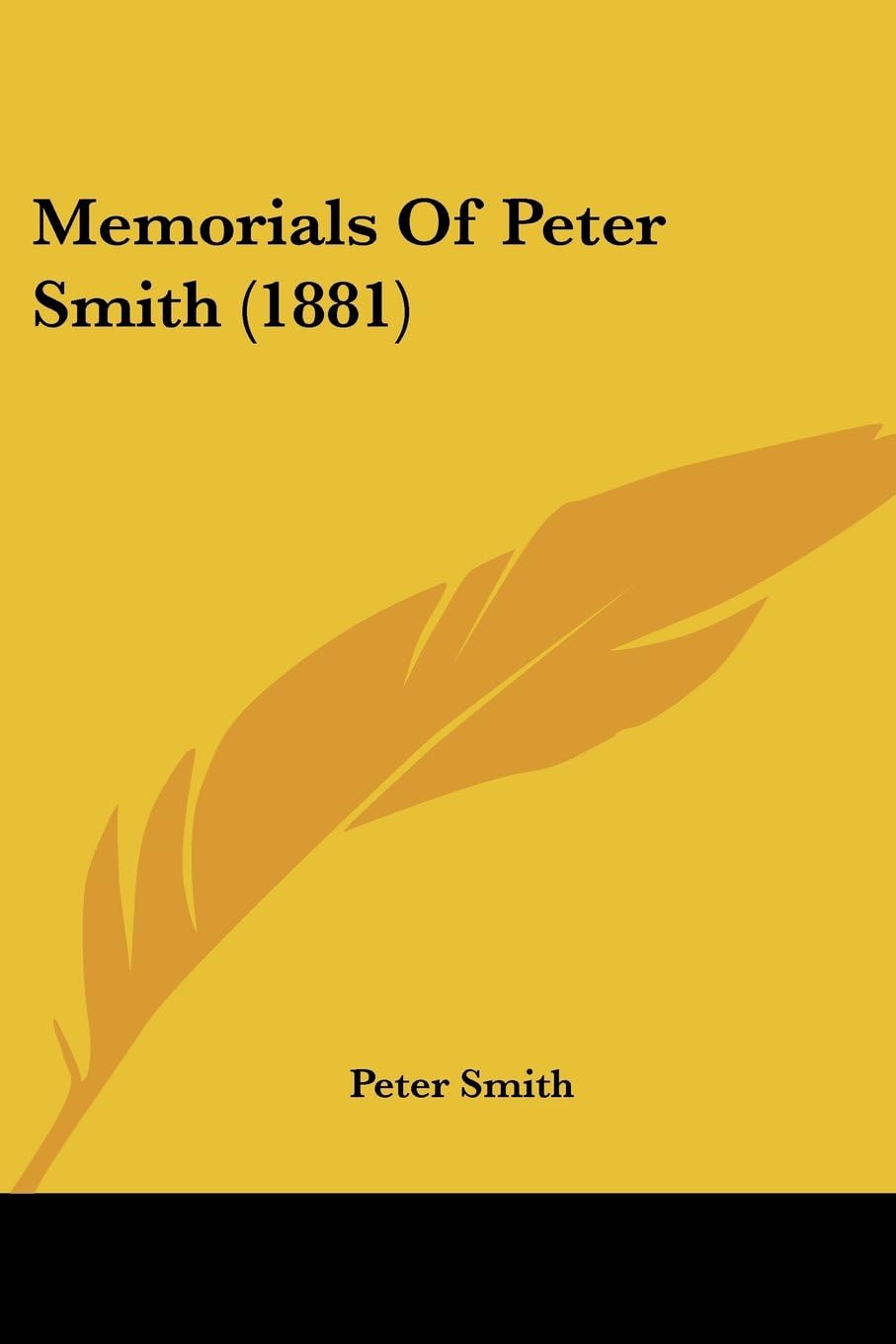 Memorials Of Peter Smith (1881)