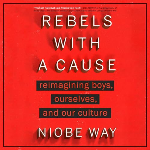 Rebels with a Cause by Niobe Way episode artwork