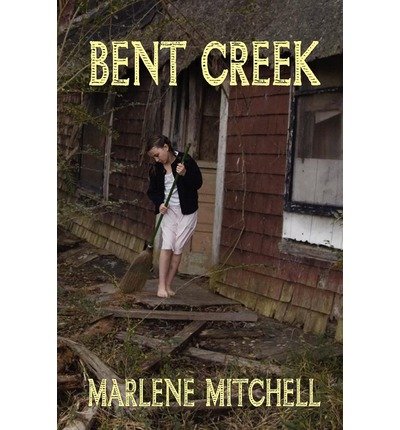 By Mitchell, Marlene [ [ Bent Creek ] ] Oct-2010[ Paperback ]