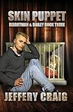 Skin Puppet: Reightman & Bailey Book Three (Volume 3)