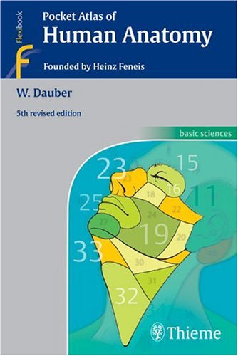 Pocket Atlas of Human Anatomy: Founded by Heinz Feneis