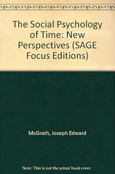 Hardcover The Social Psychology of Time: New Perspectives (SAGE Focus Editions) Book