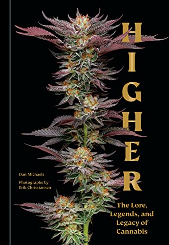 51X9vxM2WxL. SL500  - Higher: The Lore, Legends, and Legacy of Cannabis