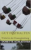 Gut festhalten : Wirbel in der Finanzabteilung