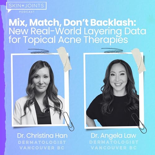 PART 2: Mix, Match, Don’t Backlash: New Real-World Layering Data for Topical Acne Therapies