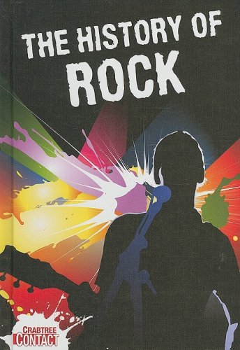 The History of Rock (Crabtree Contact Level 2, 23)