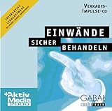 Einwände als Wegweiser zum Verkaufserfolg