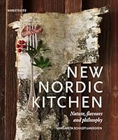 New Nordic Kitchen: Nature, Flavours and Philosophy 9113076671 Book Cover