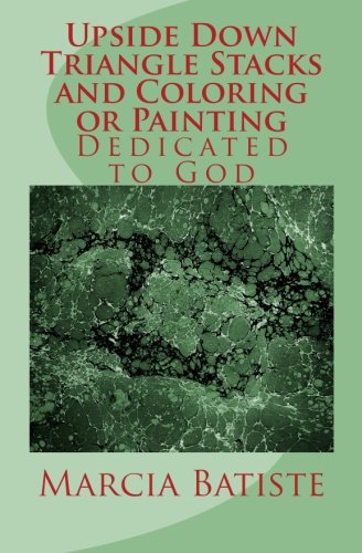 Upside Down Triangle Stacks and Coloring or Painting: Dedicated to God