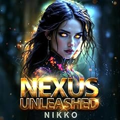 Nexus Unleashed Audiolibro Por Nikko arte de portada