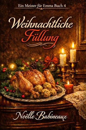 Weihnachtliche Füllung: Ein düsteres, sinnliches historisches BDSM-Kurzbuch für Erwachsene mit...
