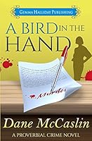 A Bird in the Hand 1507779712 Book Cover