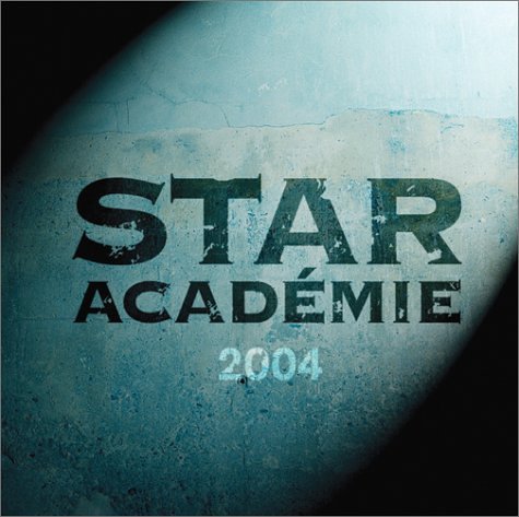 Star Académie 2004 [Audio CD] VARIOUS