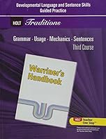 Holt Traditions Warriner's Handbook: Developmental Language and Sentence Skills Guided Practice Grade 9 Third Course 0030997100 Book Cover