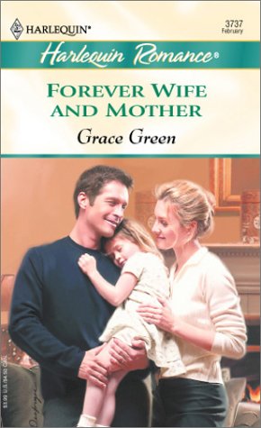 Forever Wife And Mother (Harlequin Romance)