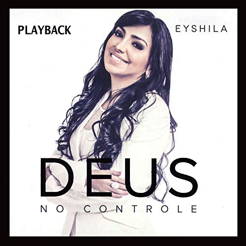 CD Eyshila Deus no controle (Play-Back)