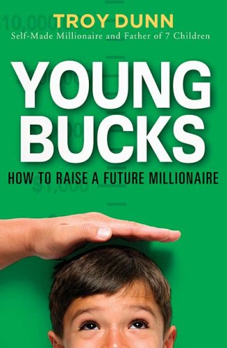 Young Bucks: How to Raise a Future Millionaire B001O9CEEG Book Cover