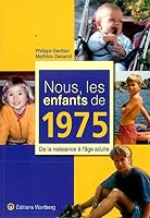 NOUS, LES ENFANTS DE 1975 3831325758 Book Cover