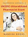 UKSSSC-Uttarakhand Pharmacist Exam: Pharmaceutical Sciences Practice Sets (Government Exams)