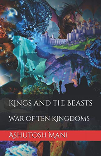 Kings and the Beasts: War of Ten Kingdoms: Part-1