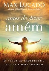 Capa de Antes de dizer amém: O poder extraordinário de uma simples oração