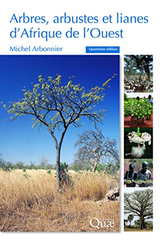 Télécharger Arbres, arbustes et lianes d'Afrique de l'Ouest livre En ligne