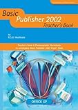 Basic Publisher 2002 Teacher\'s Book (Basic Open Office and Star Office)