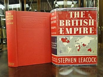 The British Empire, Its Structure, Its Unity, Its Strength