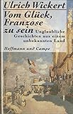 ulrich wickert kinder  Vom Glück, Franzose zu sein