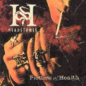 HEADSTONES - PICTURE OF HEALTH [Audio CD] HEADSTONES