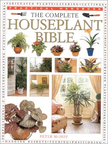 The Complete Houseplant Bible