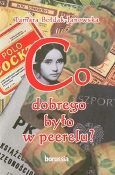Paperback Co dobrego bylo w PRL-u Book