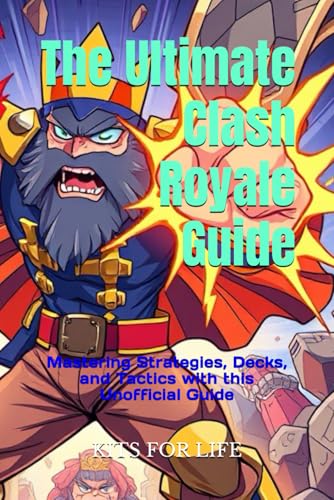 The Ultimate Clash Royale Guide: Mastering Strategies...