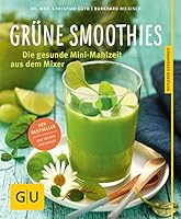 Grüne Smoothies: Gesunde Mini-Mahlzeit aus dem Mixer 3833840366 Book Cover