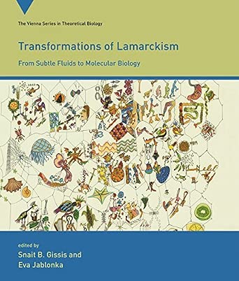 Transformations of Lamarckism: From Subtle Fluids to Molecular Biologyby Snait B. Gissis book cover