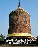 Sri Ksetra & Modern Pyay