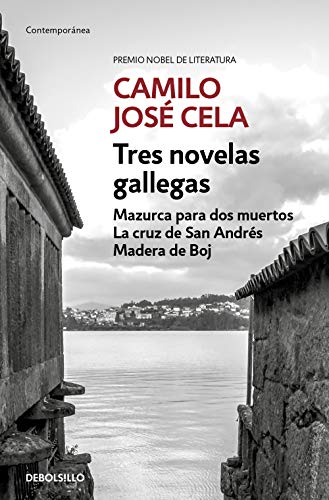 Tres novelas gallegas: Mazurca para dos muertos, La cruz de San Andrés, Madera de Boj (Spanish Edition)