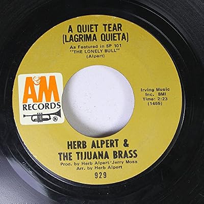 Herb Alpert & The Tijuana Brass 45 RPM A Quiet Tear (Lagrima Quieta) / This Guy's In Love With You