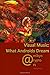 Visual Music: What Androoids Dream (What Androids Dream)
